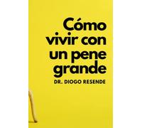 Aprende a vivir con un pene enorme: Un divertido cuaderno en blanco para regalar a tus amigos y familiares como broma.