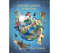 Aprende ajedrez desde cero: con Iván Salgado