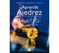 ¡aprende Ajedrez Y Diviertete! Nivel Superior I (color)