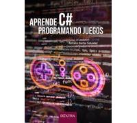 Aprende C# programando juegos: 2 (Informática)