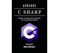 APRENDE C SHARP: Domina el Desarrollo Escalable con Programación Moderna: 1 (C# Extreme España)