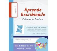 Aprende Escribiendo, Práctica de Caligrafía y Escritura Manuscrita - Estados y Capitales de los Estados Unidos - Letra Imprenta, Nivel 3: Niños y ... (Los Estados Unidos - Estados Y Capitales)