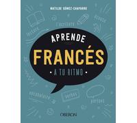 Aprende francés: A tu ritmo (Libros singulares)