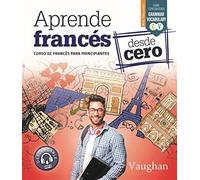 APRENDE FRANCES DESDE CER (SIN COLECCION)
