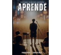 APRENDE: Gestiona tu miedo escénico