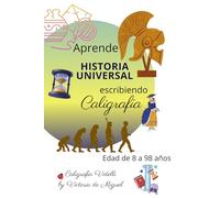 Aprende Historia Universal: Escribiendo Caligrafía (APRENDE Escribiendo Caligrafía)