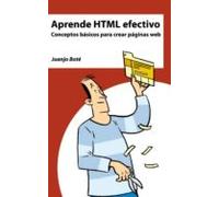 Aprende Html Efectivo. Conceptos Básicos Para Crear Páginas Web (ebook