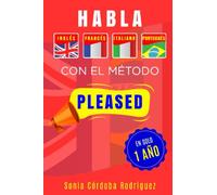 Aprende idiomas europeos con el método PLEASED en solo 1 año [4 libros en 1]: Incluye inglés, francés, italiano y portugués (Aprende idiomas con el método PLEASED)