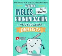 APRENDE INGLÉS EN ESPAÑOL - VOCABULARIO DENTISTA / DENTIST VOCABULARY - KNinglés: Inglés para Latinos / Hispanos - Inglés para trabajar - Inglés para ... INGLÉS ES TAN FÁCIL COMO LEER EN ESPAÑOL)