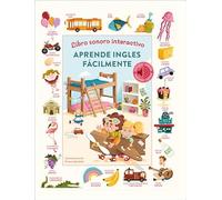 Aprende inglés fácilmente: Libro sonoro interactivo (Aprender, jugar y descubrir)