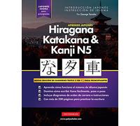 Aprende Japonés Hiragana, Katakana y Kanji N5 - Libro de Trabajo para Principiantes: La guía de estudio paso a paso fácil y el libro de práctica de ... japonés y cómo escribir el alfabeto de Japón