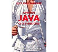Aprende Java con Ejercicios: Cinturón Blanco (Volumen 1)