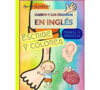 Aprende las partes del cuerpo y los órganos en inglés: Escribe y colorea (Cuadernos para aprender. Actividades de refuerzo.)