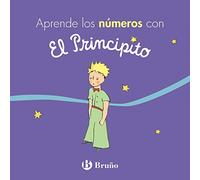 Aprende los números con El Principito (Castellano - A PARTIR DE 0 AÑOS - PERSONAJES - El Principito)