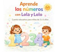 Aprende los Números con Lola y Lolo: Aprendiendo a Contar con Lola y Lolo (Aprende con Lola y Lolo)