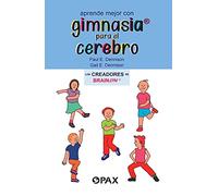 Aprende mejor con gimnasia para cerebro: Simple Activities for Whole Brain Learning