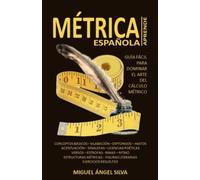 Aprende Métrica Española: Forma fácil y rápida para aprender la métrica