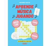APRENDE MÚSICA JUGANDO: Cuaderno para niños y adultos con sopas de letras, encuentra las 7 diferencias, crucigramas y dibujos para colorear.