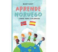 APRENDE NORUEGO. LIBRO PARA COLOREAR. Noruego - Español: Libro educativo. El mejor regalo para niños bilingues.