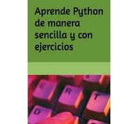 Aprende Python de manera sencilla y con ejercicios: Aprende Python fácil