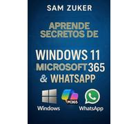 Aprende Secretos de Windows 11, Microsoft 365 y WhatsApp
