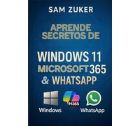 Aprende Secretos de Windows 11, Microsoft 365 y WhatsApp