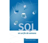 Aprende SQL en un fin de semana: El curso definitivo para crear y consultar bases de datos: 1