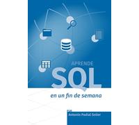 Aprende SQL en un fin de semana: El curso definitivo para crear y consultar bases de datos