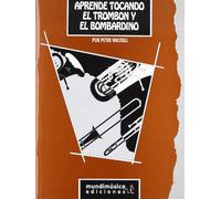 APRENDE TOCANDO EL TROMBOM (SIN COLECCION)