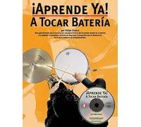 Aprende Ya: A Tocar Bateria (Aprende YA!)