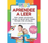Aprendee a Leer 700+ Short Sentences Learn To Read With Jumbo Picture For Coloring. Aprendo Inglés Español Arábica Basico: Fluency made easy early ... leer. Aprender ingles para niños 4 -8 años