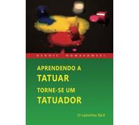 APRENDENDO A TATUAR - TORNE-SE UM TATUADOR: O caminho fácil