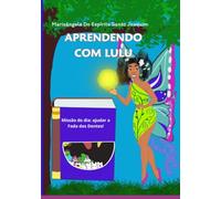 APRENDENDO COM LULU - Missão do dia: Ajudar a Fada dos Dentes!