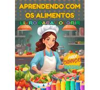 Aprendendo com os alimentos: Livro para colorir