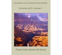 Aprendendo Com Os Grandes Heróis Da Bíblia (ebook)