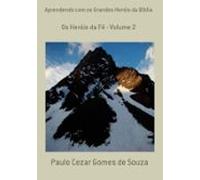 Aprendendo Com Os Grandes Heróis Da Bíblia (ebook)