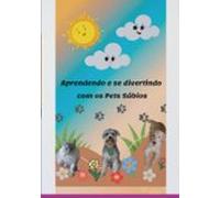 Aprendendo E Se Divertindo Com Os Pets Sábios (ebook)
