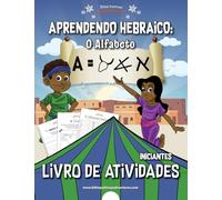 Aprendendo Hebraico: O Alfabeto - Livro de atividades: O Alfabeto: Livro de atividades para iniciantes: 1