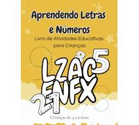 Aprendendo Letras e Números: Livro de Atividades Educativas para Crianças