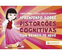 Aprendendo sobre distorções cognitivas com Branca de Neve