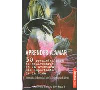 Aprender a amar: 30 preguntas para no equivocarse en la aventura más importante de la vida (POPULAR)