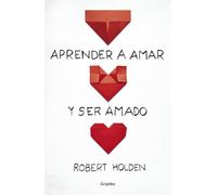 Aprender A Amar Y Ser Amado
