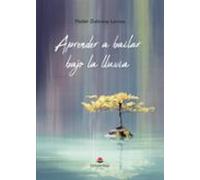 Aprender a bailar bajo la lluvia