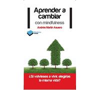 Aprender A Cambiar Con Mindfulness (ACTUAL)