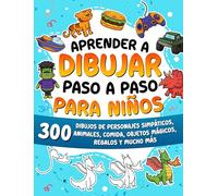 Aprender a dibujar paso a paso para niños: 300 dibujos de animales adorables, vehículos, monstruos, robots, comida, regalos y mucho más.: 5