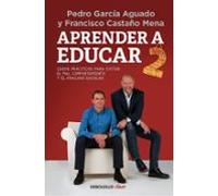 Aprender A Educar 2: Casos Practicos Para Evitar El Mal Comportamiento