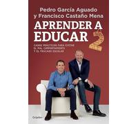 Aprender a educar 2: Casos prácticos para evitar el mal comportamiento y el fracaso escolar (Familia y escuela)