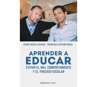 Aprender a educar: Evitar el mal comportamiento y el fracaso escolar (Clave)