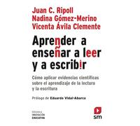 Aprender a enseñar a leer y a escribir: Cómo aplicar evidencias científicas sobre el aprendizaje de la lectura y la escritura: 57 (Biblioteca Innovación Educativa)