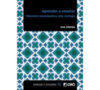 Aprender a enseñar: Educación emancipadora, arte, ecología: E72 (Formación del profesorado)